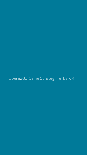 Tampilan Antarmuka Aplikasi Opera288 Game Strategi Terbaik - 4
