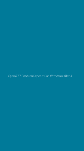 Tampilan Antarmuka Aplikasi Opera777 Panduan Deposit Dan Withdraw Kilat - 4