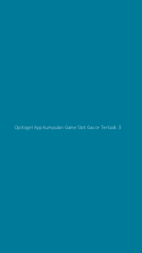Tampilan Antarmuka Aplikasi Opitogel App Kumpulan Game Slot Gacor Terbaik - 3