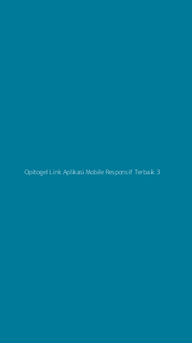 Tampilan Antarmuka Aplikasi Opitogel Link Aplikasi Mobile Responsif Terbaik - 3
