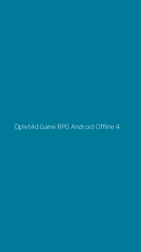 Tampilan Antarmuka Aplikasi Oplet4d Game Rpg Android Offline - 4