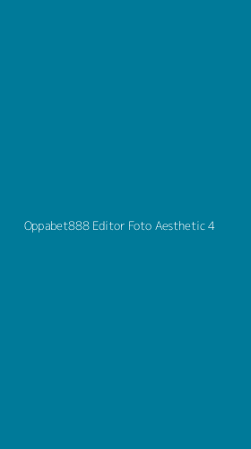 Tampilan Antarmuka Aplikasi Oppabet888 Editor Foto Aesthetic - 4