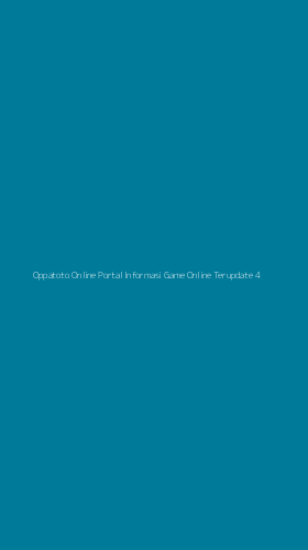 Tampilan Antarmuka Aplikasi Oppatoto Online Portal Informasi Game Online Terupdate - 4
