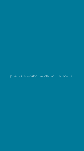 Tampilan Antarmuka Aplikasi Optimus88 Kumpulan Link Alternatif Terbaru - 3