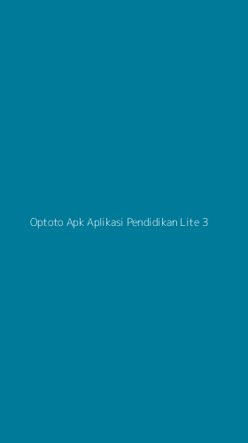 Tampilan Antarmuka Aplikasi Optoto Apk Aplikasi Pendidikan Lite - 3