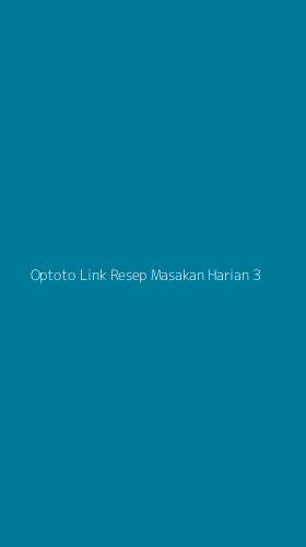 Tampilan Antarmuka Aplikasi Optoto Link Resep Masakan Harian - 3