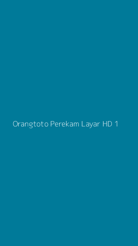 Tampilan Antarmuka Aplikasi Orangtoto Perekam Layar Hd - 1