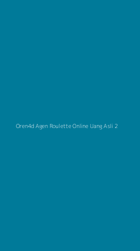 Tampilan Antarmuka Aplikasi Oren4d Agen Roulette Online Uang Asli - 2