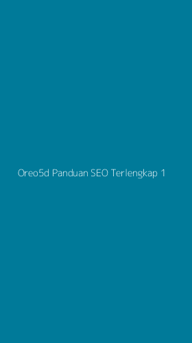 Tampilan Antarmuka Aplikasi Oreo5d Panduan Seo Terlengkap - 1
