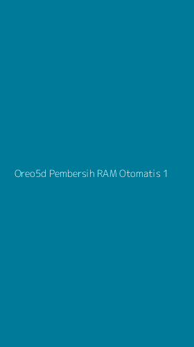 Tampilan Antarmuka Aplikasi Oreo5d Pembersih Ram Otomatis - 1