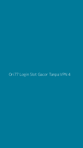 Tampilan Antarmuka Aplikasi Ori77 Login Slot Gacor Tanpa Vpn - 4