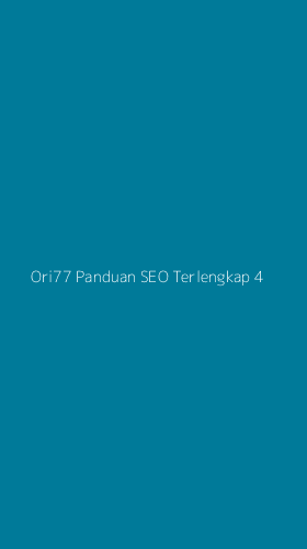 Tampilan Antarmuka Aplikasi Ori77 Panduan Seo Terlengkap - 4
