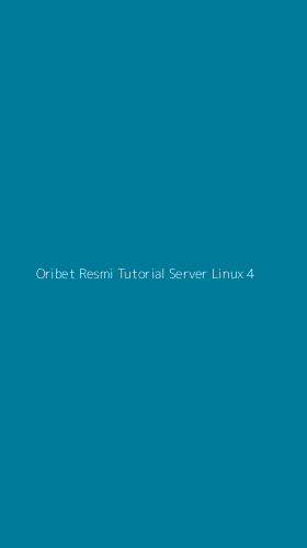 Tampilan Antarmuka Aplikasi Oribet Resmi Tutorial Server Linux - 4