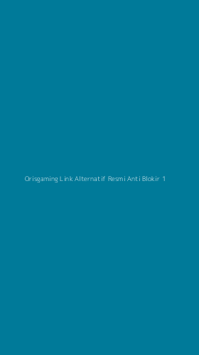 Tampilan Antarmuka Aplikasi Orisgaming Link Alternatif Resmi Anti Blokir - 1