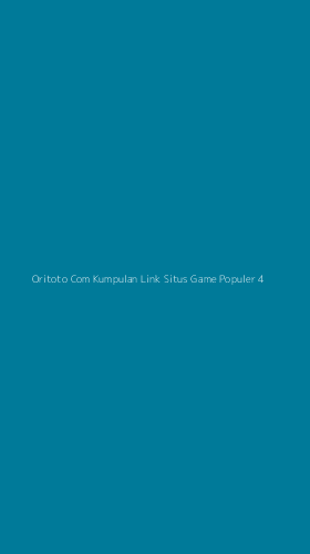 Tampilan Antarmuka Aplikasi Oritoto Com Kumpulan Link Situs Game Populer - 4