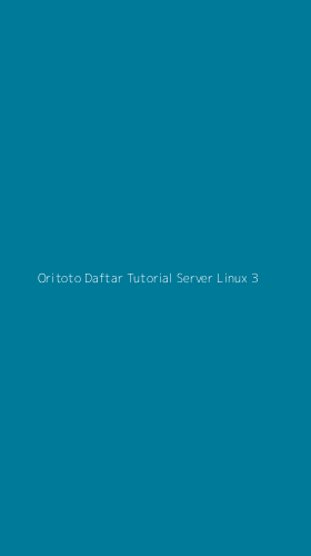 Tampilan Antarmuka Aplikasi Oritoto Daftar Tutorial Server Linux - 3