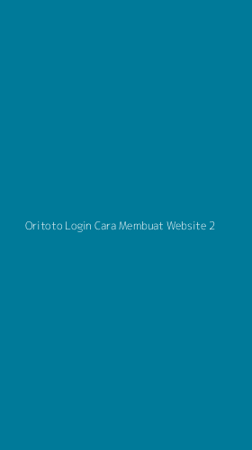 Tampilan Antarmuka Aplikasi Oritoto Login Cara Membuat Website - 2