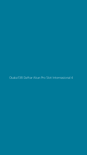 Tampilan Antarmuka Aplikasi Osaka138 Daftar Akun Pro Slot Internasional - 4
