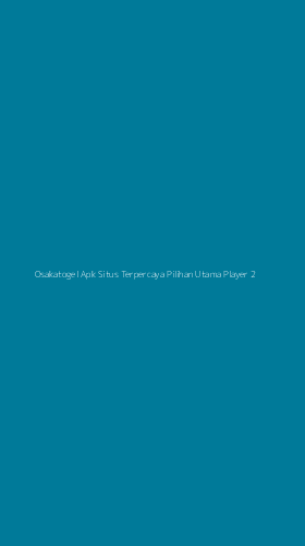 Tampilan Antarmuka Aplikasi Osakatogel Apk Situs Terpercaya Pilihan Utama Player - 2