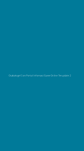 Tampilan Antarmuka Aplikasi Osakatogel Com Portal Informasi Game Online Terupdate - 2
