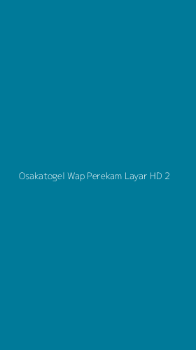 Tampilan Antarmuka Aplikasi Osakatogel Wap Perekam Layar Hd - 2