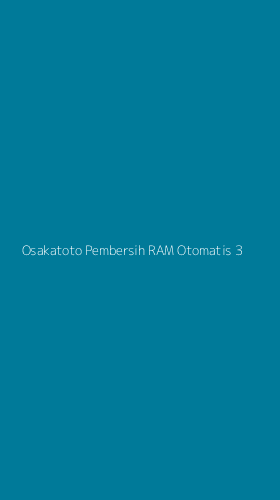 Tampilan Antarmuka Aplikasi Osakatoto Pembersih Ram Otomatis - 3