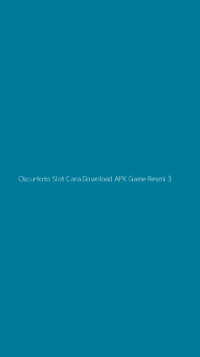 Tampilan Antarmuka Aplikasi Oscurtoto Slot Cara Download Apk Game Resmi - 3
