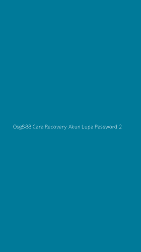 Tampilan Antarmuka Aplikasi Osg888 Cara Recovery Akun Lupa Password - 2