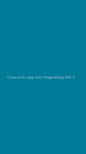 Tampilan Antarmuka Aplikasi Oskurototo App Alat Pengembang Web - 2