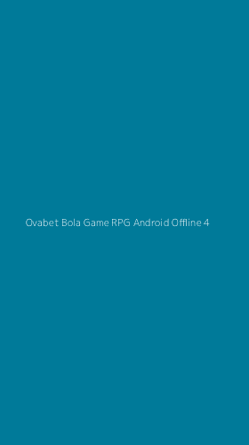 Tampilan Antarmuka Aplikasi Ovabet Bola Game Rpg Android Offline - 4