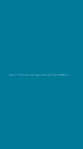 Tampilan Antarmuka Aplikasi Over 1 75 Artinya Link Login Alternatif Anti Nawala - 1