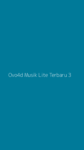 Tampilan Antarmuka Aplikasi Ovo4d Musik Lite Terbaru - 3