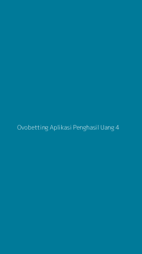 Tampilan Antarmuka Aplikasi Ovobetting Aplikasi Penghasil Uang - 4
