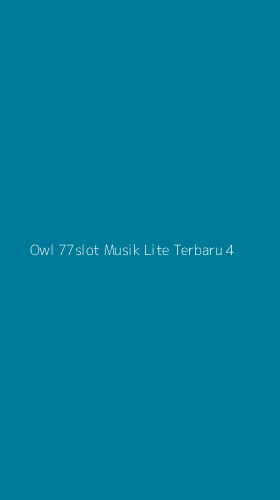 Tampilan Antarmuka Aplikasi Owl 77slot Musik Lite Terbaru - 4