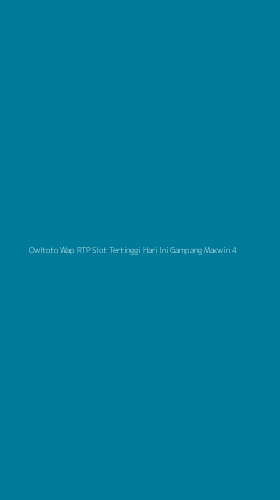 Tampilan Antarmuka Aplikasi Owltoto Wap Rtp Slot Tertinggi Hari Ini Gampang Maxwin - 4