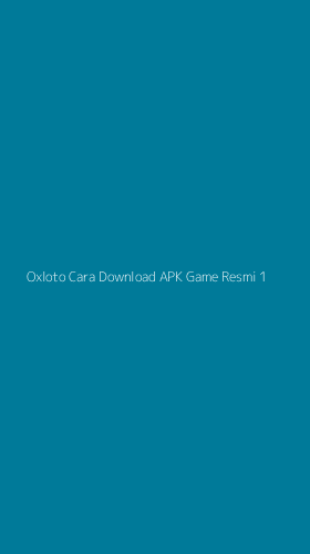 Tampilan Antarmuka Aplikasi Oxloto Cara Download Apk Game Resmi - 1