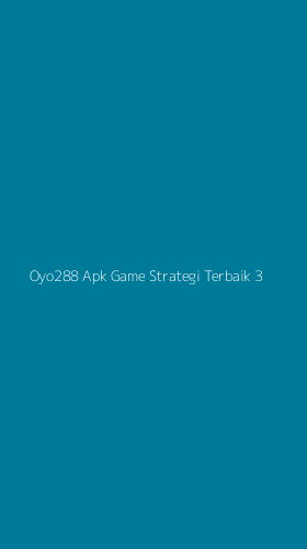 Tampilan Antarmuka Aplikasi Oyo288 Apk Game Strategi Terbaik - 3