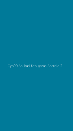 Tampilan Antarmuka Aplikasi Oyo99 Aplikasi Kebugaran Android - 2