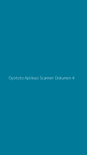 Tampilan Antarmuka Aplikasi Oyototo Aplikasi Scanner Dokumen - 4
