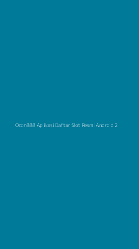 Tampilan Antarmuka Aplikasi Ozon888 Aplikasi Daftar Slot Resmi Android - 2