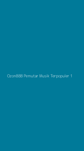 Tampilan Antarmuka Aplikasi Ozon888 Pemutar Musik Terpopuler - 1