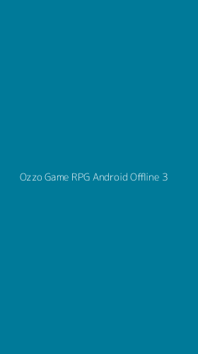 Tampilan Antarmuka Aplikasi Ozzo Game Rpg Android Offline - 3