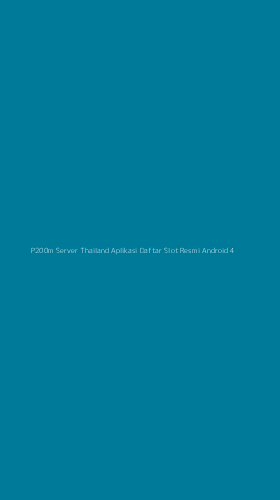 Tampilan Antarmuka Aplikasi P200m Server Thailand Aplikasi Daftar Slot Resmi Android - 4