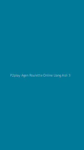 Tampilan Antarmuka Aplikasi P2play Agen Roulette Online Uang Asli - 3