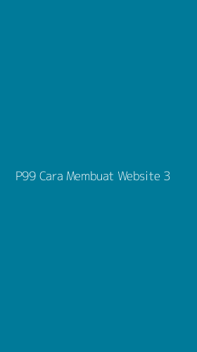Tampilan Antarmuka Aplikasi P99 Cara Membuat Website - 3