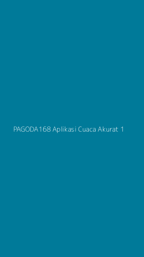 Tampilan Antarmuka Aplikasi Pagoda168 Aplikasi Cuaca Akurat - 1