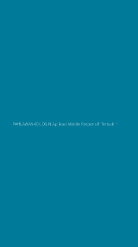 Tampilan Antarmuka Aplikasi Pahlawan4d Login Aplikasi Mobile Responsif Terbaik - 1