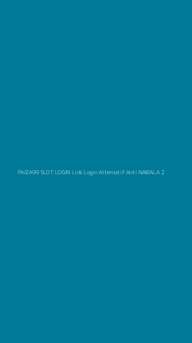 Tampilan Antarmuka Aplikasi Paiza99 Slot Login Link Login Alternatif Anti Nawala - 2