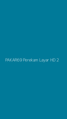 Tampilan Antarmuka Aplikasi Pakar69 Perekam Layar Hd - 2
