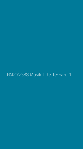 Tampilan Antarmuka Aplikasi Pakong88 Musik Lite Terbaru - 1